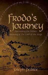 Libro in inglese Frodo's Journey: Discover the Hidden Meaning of the Lord of the Rings Joseph Pearce