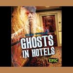 Ghosts in Hotels