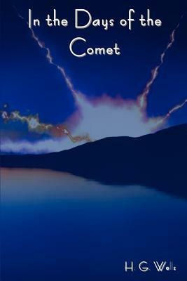 In the Days of the Comet - Herbert George Wells - cover