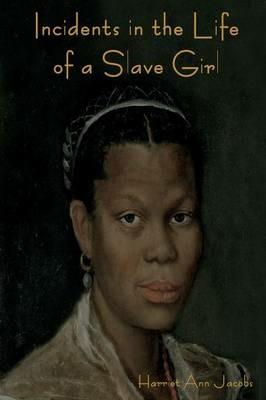 Incidents in the Life of a Slave Girl - Harriet Ann Jacobs - cover
