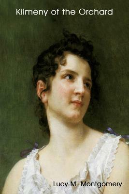 Kilmeny of the Orchard - Lucy M Montgomery - cover