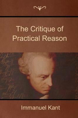 The Critique of Practical Reason - Immanuel Kant - cover