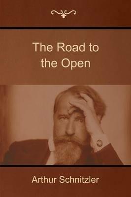 The Road to the Open - Arthur Schnitzler - cover