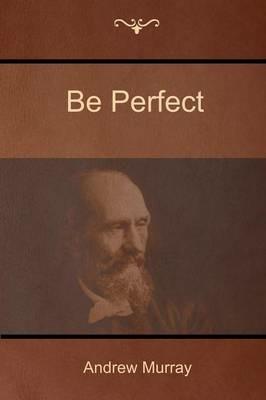 Be Perfect - Andrew Murray - cover