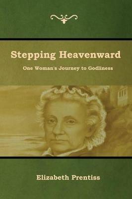 Stepping Heavenward - Elizabeth Prentiss - cover