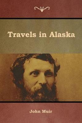 Travels in Alaska - John Muir - cover