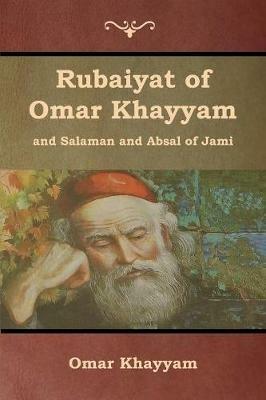 Rubaiyat of Omar Khayyam and Salaman and Absal of Jami - Omar Khayyam,Et Al Jami - cover