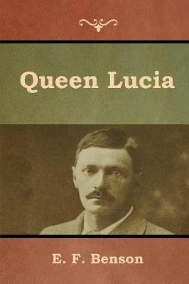 Queen Lucia - E F Benson - cover