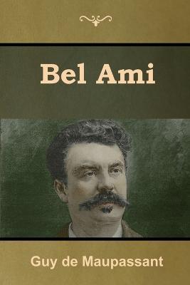 Bel Ami - Guy de Maupassant - cover
