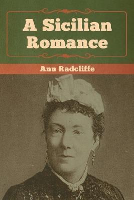 A Sicilian Romance - Ann Ward Radcliffe - cover
