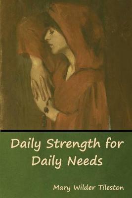 Daily Strength for Daily Needs - Mary Tileston - cover