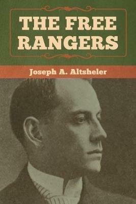 The Free Rangers - Joseph a Altsheler - cover