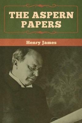 The Aspern Papers - Henry James - cover
