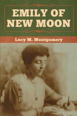 Emily of New Moon - Lucy M Montgomery - cover