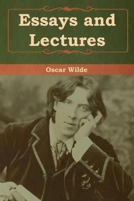 Essays and Lectures - Oscar Wilde - cover