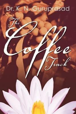 The Coffee Track - K N Guruprasad - cover