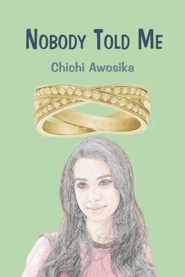 Nobody Told Me - Chichi Awosika - cover