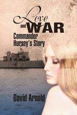 Love and War: Commander Hursey's Story