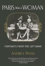 Paris Was a Woman: Portraits from the Left Bank