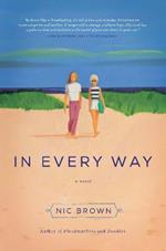 In Every Way: A Novel