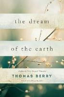 The Dream Of The Earth - Thomas Berry - cover