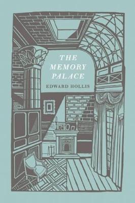 The Memory Palace: A Book of Lost Interiors - Edward Hollis - cover