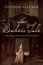 The Baker's Tale: Ruby Spriggs and the Legacy of Charles Dickens