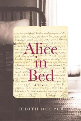 Alice in Bed: A Novel - Judith Hooper - cover