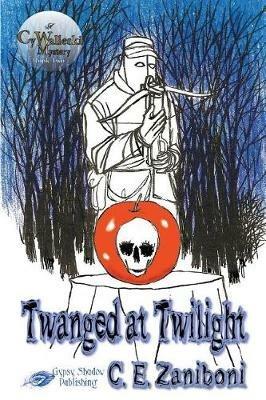 Twanged at Twilight - C E Zaniboni - cover