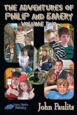 The Adventures of Philip and Emery: Volume Two - John Paulits - cover
