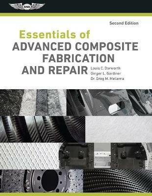 Essentials of Advanced Composite Fabrication and Repair - Louis C. Dorworth,Ginger L. Gardiner,Greg M. Mellema - cover
