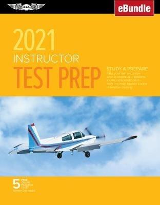 Instructor Test Prep 2021: Study & Prepare: Pass Your Test and Know What Is Essential to Become a Safe, Competent Pilot from the Most Trusted Source in Aviation Training (Ebundle) - ASA Test Prep Board - cover