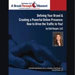 Defining Your Brand and Creating a Powerful Online Presence