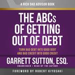 Rich Dad Advisors: The ABCs of Getting Out of Debt