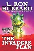 The Mission Earth Volume 1: The Invaders Plan - L. Ron Hubbard - cover