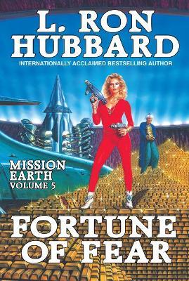 Mission Earth Volume 5: Fortune of Fear - L. Ron Hubbard - cover