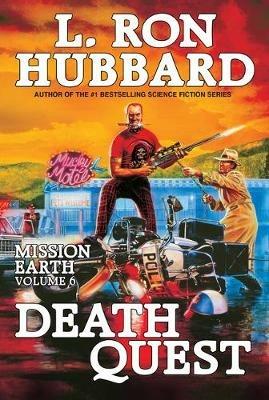 Mission Earth Volume 6: Death Quest - L. Ron Hubbard - cover