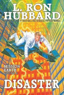 Mission Earth Volume 8: Disaster - L. Ron Hubbard - cover