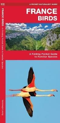 France Birds: A Folding Pocket Guide to Familiar Species - James Kavanagh,Waterford Press - cover