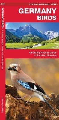 Germany Birds: A Folding Pocket Guide to Familiar Species - James Kavanagh,Waterford Press - cover