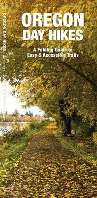 Oregon Day Hikes: A Folding Guide to Easy & Accessible Trails - Waterford Press - cover
