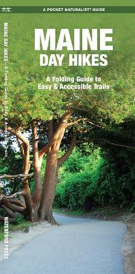 Maine Day Hikes: A Folding Pocket Guide to Gear, Planning & Useful Tips - James Kavanagh - cover