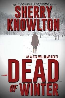 Dead of Winter: An Alexa Williams Novel - Sherry Knowlton - cover