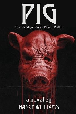 Pig: A Supernatural Thriller - Nancy Williams - cover