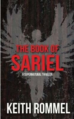 The Book of Sariel: A Supernatural Thriller - Keith Rommel - cover