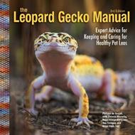 Leopard Gecko Manual, 3rd Edition: Expert Advice for Keeping and Caring for Healthy Pet Leos