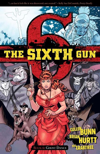 The Sixth Gun Vol. 6: Ghost Dance