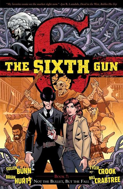 The Sixth Gun Vol. 7: Not the Bullet, But the Fall
