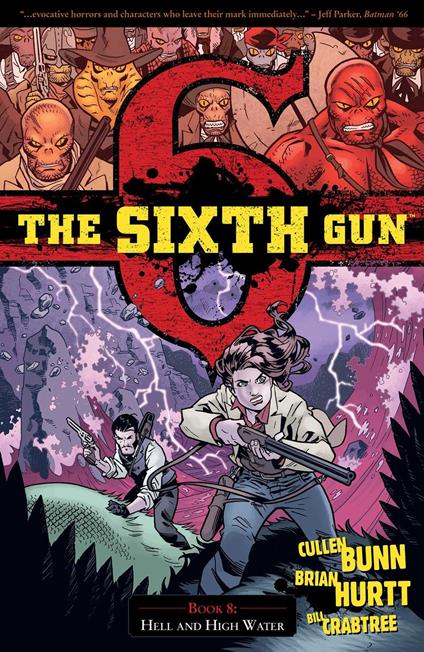 The Sixth Gun Vol. 8: Hell and High Water