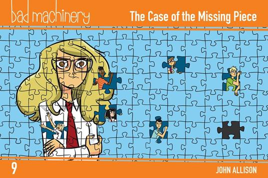 Bad Machinery Vol. 9: The Case of the Missing Piece - John Allison - ebook